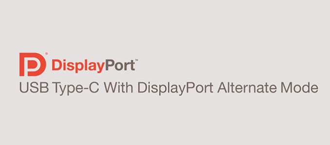 DisplayPort Alternate Mode for USB Type-C Announced - Video, Power, & Data All Over Type-C